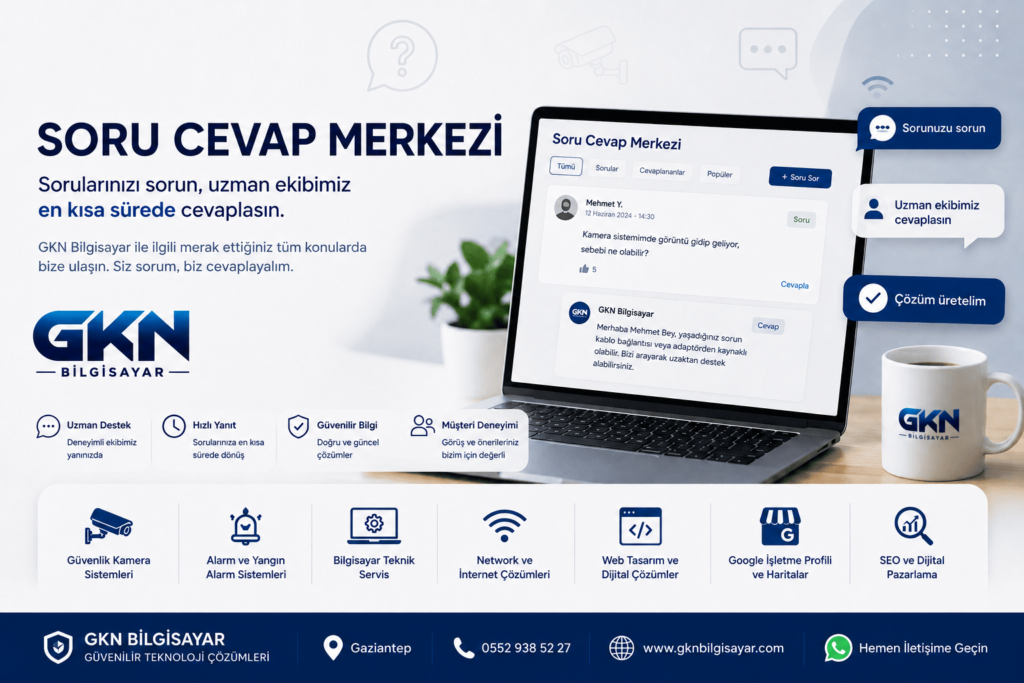 GKN Bilgisayar Soru Cevap ve Müşteri Destek Merkezi